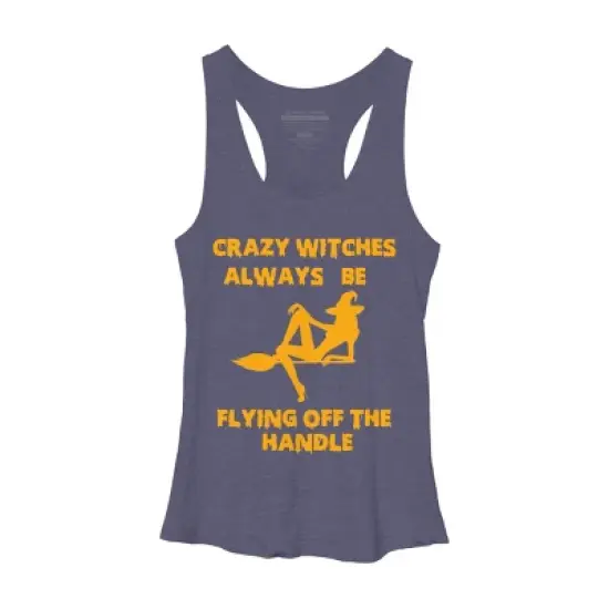 Women's Design By Humans Crazy Witches Always Be Flying Off The Handle Funny Halloween Wi By Galvanized Racerback Tank Top image {9}