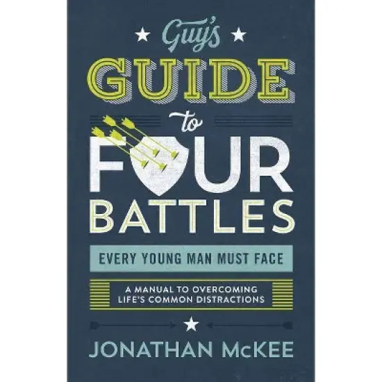 The Guy's Guide to Four Battles Every Young Man Must Face - by  Jonathan McKee (Paperback) image {1}