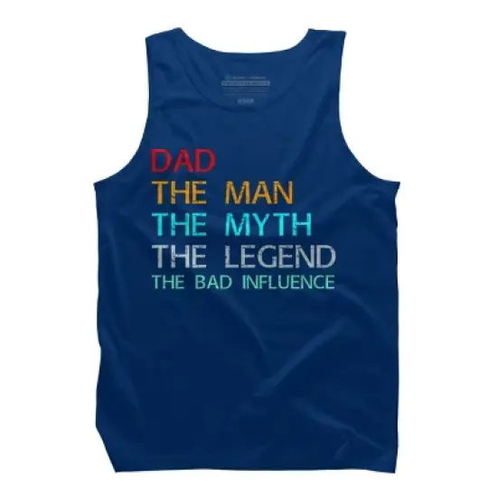 Men's Design By Humans Dad The Man, Myth, Legend, Bad Influence By shirtpublic Tank Top image {5}