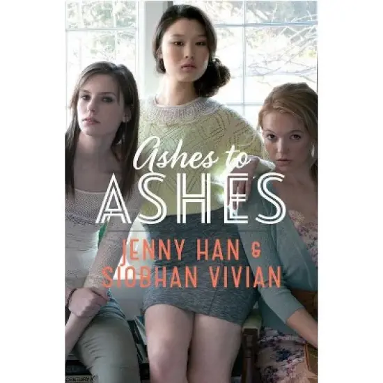 Ashes to Ashes - (Burn for Burn Trilogy) by  Jenny Han & Siobhan Vivian (Paperback) image {1}