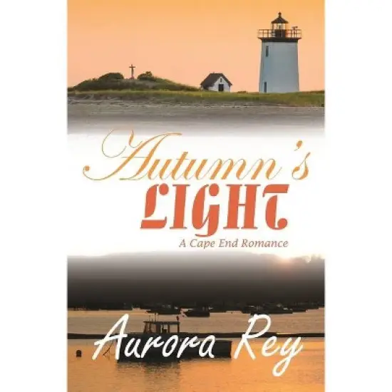 Autumn's Light - (Cape End Romance) by  Aurora Rey (Paperback) image {1}