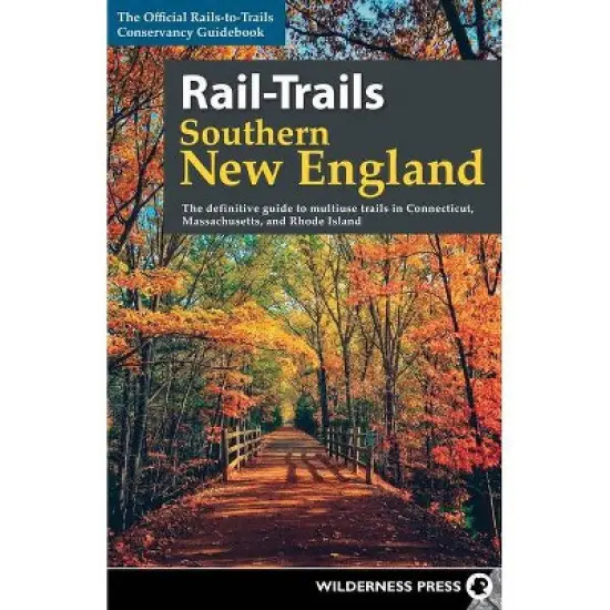 Rail-Trails Southern New England - by  Rails-To-Trails Conservancy (Hardcover) image {1}