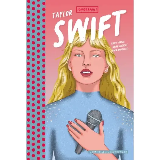 Icongraphics - Taylor Swift - by  Ilaria Nassa & Brian Freschi (Hardcover) image {1}