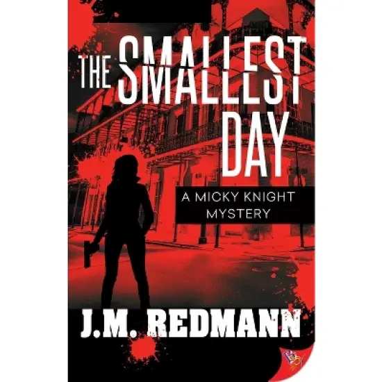 The Smallest Day - (Micky Knight Mystery) by  J M Redmann (Paperback) image {1}
