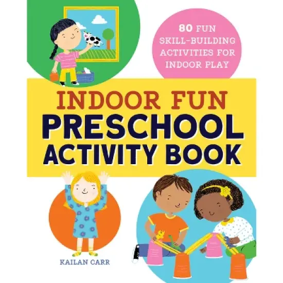 Indoor Fun Preschool Activity Book - by  Kailan Carr (Paperback) image {1}