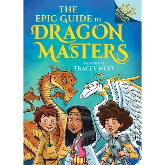 The Epic Guide to Dragon Masters: A Branches Special Edition (Dragon Masters) - by Tracey West image {2}