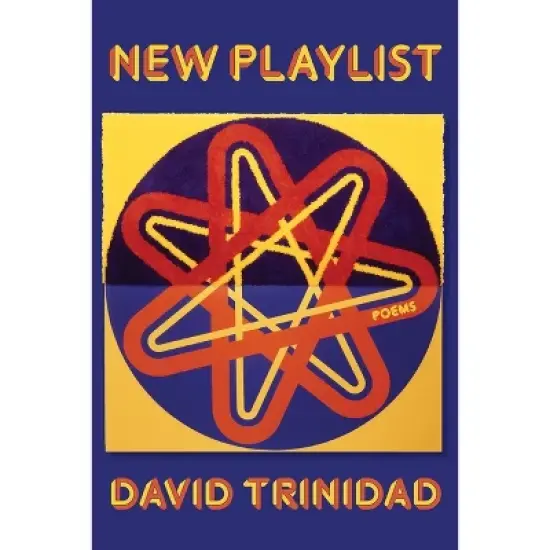 New Playlist - (Pitt Poetry) by  David Trinidad (Paperback) image {1}