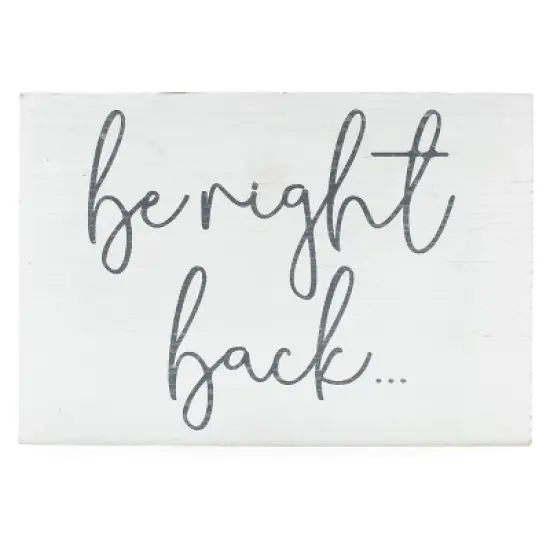 Decorae White Be Right Back Sign; Wood Sign, Free-Standing or Hanging Wooden Rustic Style Office Sign image {6}
