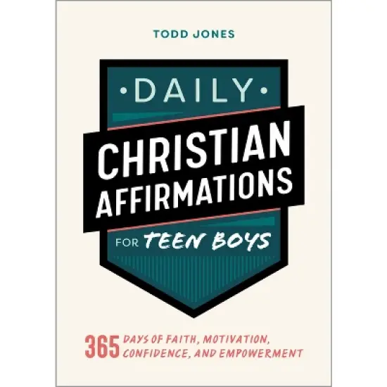 Daily Christian Affirmations for Teen Boys - by  Todd Jones (Paperback) image {1}