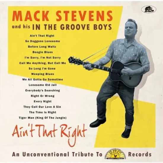 Mack Stevens & His in the Groove Boys - Ain't That Right: An Unconventional Tribute To Sun Records () (Vinyl) image {1}