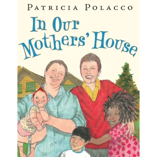 In Our Mothers' House - by  Patricia Polacco (Hardcover) image {1}