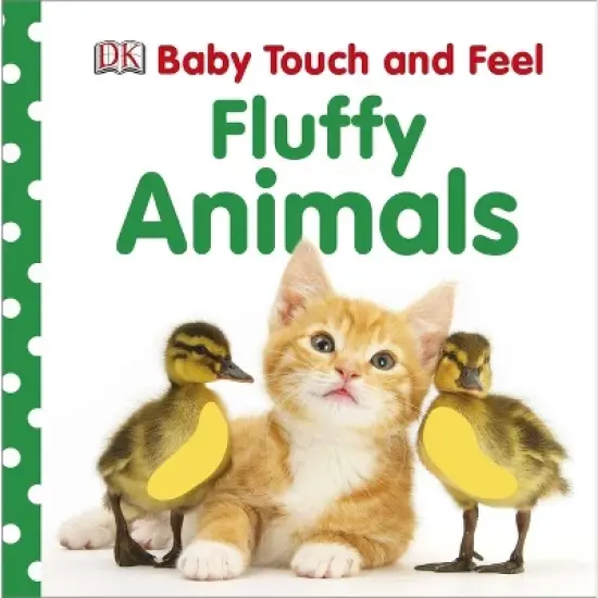 Fluffy Animals - (Baby Touch and Feel) by  DK (Board Book) image {1}