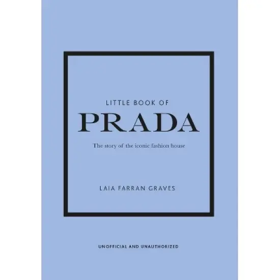 Little Book of Prada - (Little Books of Fashion) 6th Edition by  Graves Laia Farran Graves (Hardcover) image {1}