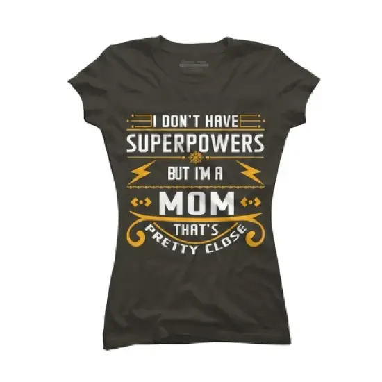 Junior's Design By Humans I Don't Have Superpowers But I'm a Mom By ryona T-Shirt image {4}