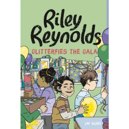 Riley Reynolds Glitterfies the Gala - by  Jay Albee (Hardcover) image {1}