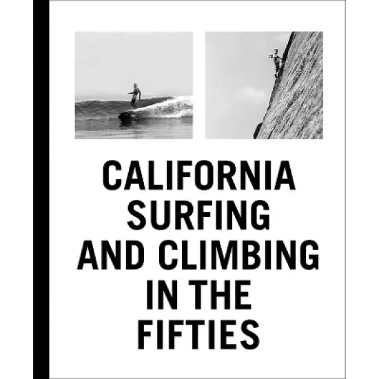 California Surfing and Climbing in the Fifties - (Hardcover) image {1}