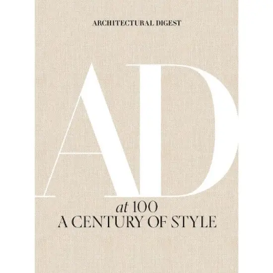 Architectural Digest at 100 - by  Architectural Architectural Digest (Hardcover) image {1}