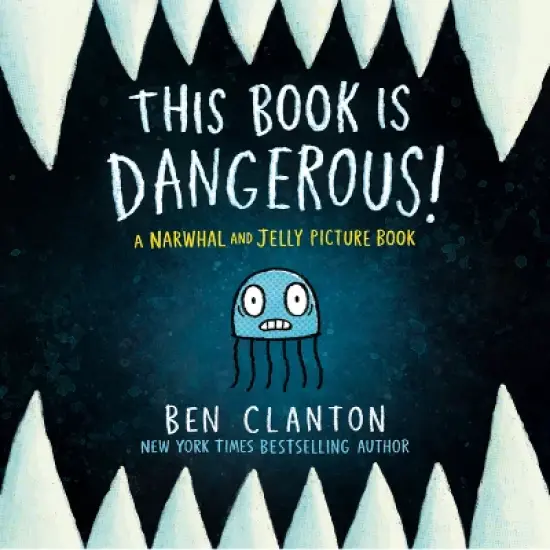 This Book Is Dangerous! (a Narwhal and Jelly Picture Book #1) - (Narwhal and Jelly Book) by Ben Clanton (Hardcover) image {1}