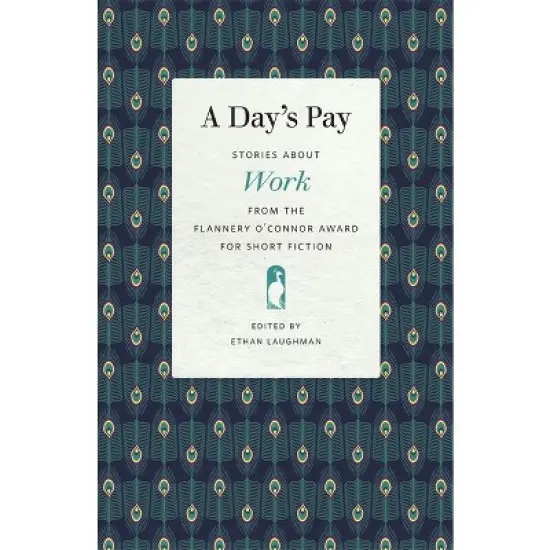 A Day's Pay - (Flannery O'Connor Award for Short Fiction) by  Ethan Laughman (Paperback) image {1}