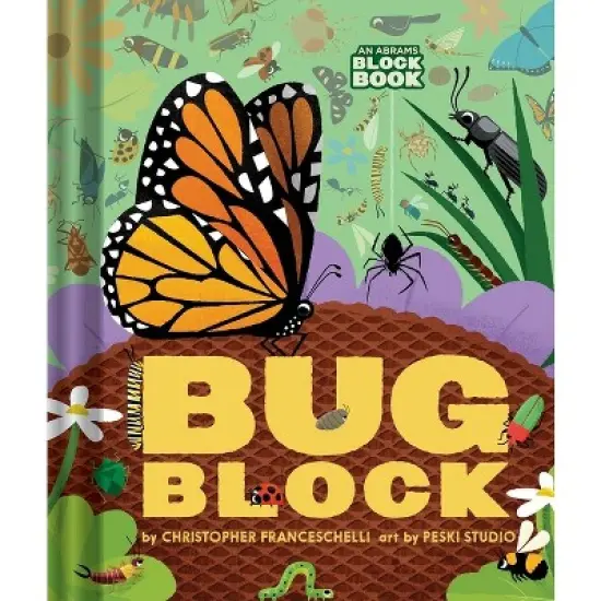 Bugblock (an Abrams Block Book) - by  Christopher Franceschelli (Board Book) image {1}