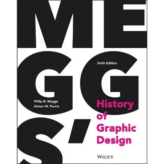 Meggs' History of Graphic Design - 6th Edition by  Philip B Meggs & Alston W Purvis (Hardcover) image {1}