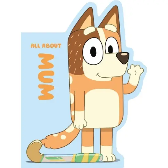 Bluey: All about Mum - by  Penguin Young Readers Licenses (Board Book) image {1}