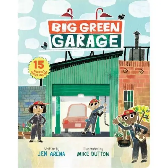 Big Green Garage - by  Jen Arena (Hardcover) image {1}