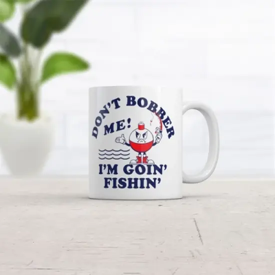 Crazy Dog Dont Bobber Me Im Goin Fishin Mug Funny Sarcastic Graphic Novelty Coffee Cup-11oz image {1}