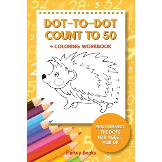 Dot-To-Dot Count to 50 + Coloring Workbook - by  Funkey Books (Paperback) image {1}