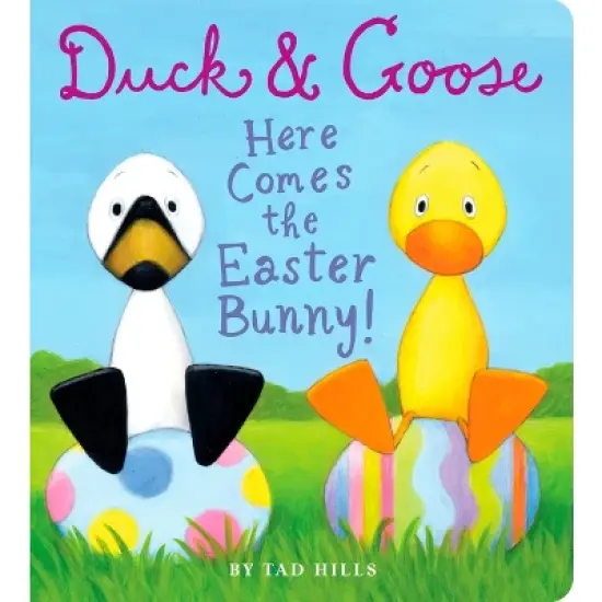 Duck and Goose, Here Comes the Easter Bunny (Board Book) by Tad Hills image {1}
