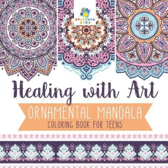 Healing with Art Ornamental Mandala Coloring Book for Teens - by  Educando Kids (Paperback) image {1}