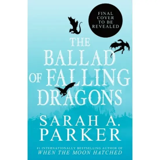 The Ballad of Falling Dragons (Deluxe Limited Edition) - (Moonfall) by  Sarah A Parker (Hardcover) image {1}