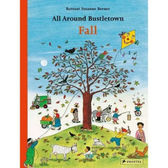 All Around Bustletown: Fall - by  Rotraut Susanne Berner (Board Book) image {1}