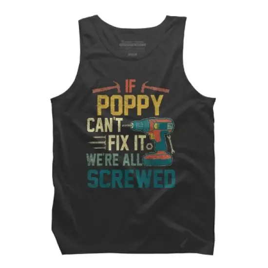 Men's Design By Humans If Poppy Can't Fix It We're All By nathanhoang Tank Top image {7}