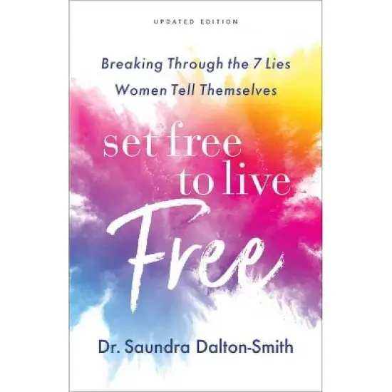 Set Free to Live Free - by  Saundra Dalton-Smith (Hardcover) image {1}