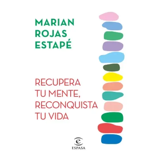 Recupera Tu Mente, Reconquista Tu Vida - by  Marian Rojas Estap&eacute; (Paperback) image {1}
