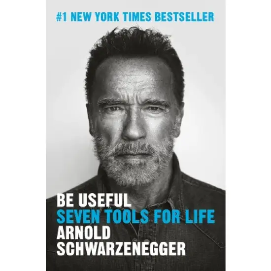 Be Useful - by  Arnold Schwarzenegger (Hardcover) image {2}