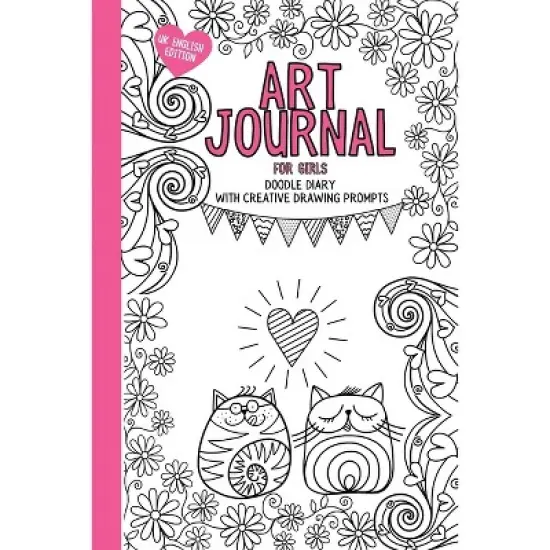 Art Journal For Girls - by  Dotty Doodles (Paperback) image {1}