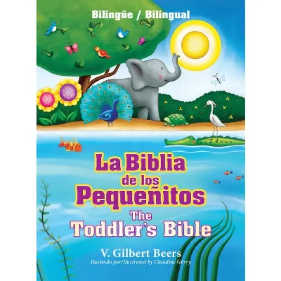 La Biblia de Los Peque&ntilde;itos / The Toddler's Bible (Biling&uuml;e / Bilingual) - by  V Gilbert Beers (Hardcover) image {1}
