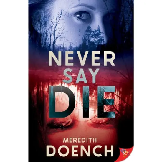 Never Say Die - by  Meredith Doench (Paperback) image {1}