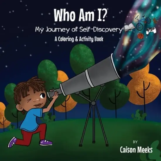 Who Am I? My Journey of Self-Discovery - A Coloring and Activity Book - by  Caison Meeks (Paperback) image {1}