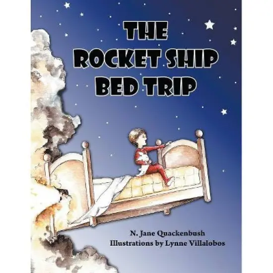 The Rocket Ship Bed Trip - by  N Jane Quackenbush (Paperback) image {1}