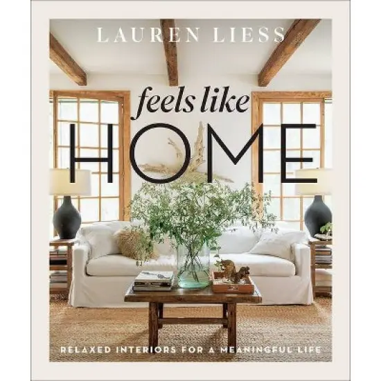 Feels Like Home - by  Lauren Liess (Hardcover) image {1}