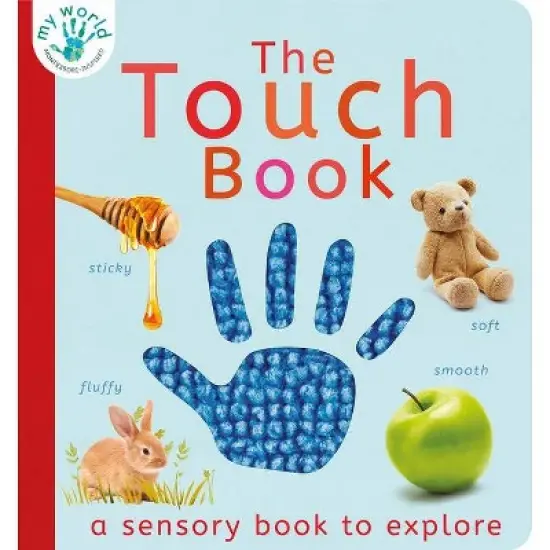 The Touch Book - (My World) by  Nicola Edwards (Board Book) image {1}