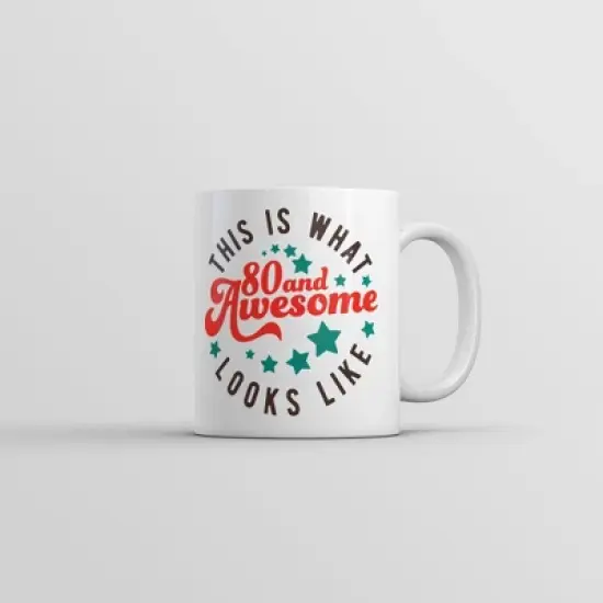 Crazy Dog This Is What 80 and Awesome Looks Like Mug Funny Sarcastic Birthday Coffee Cup-11oz image {6}