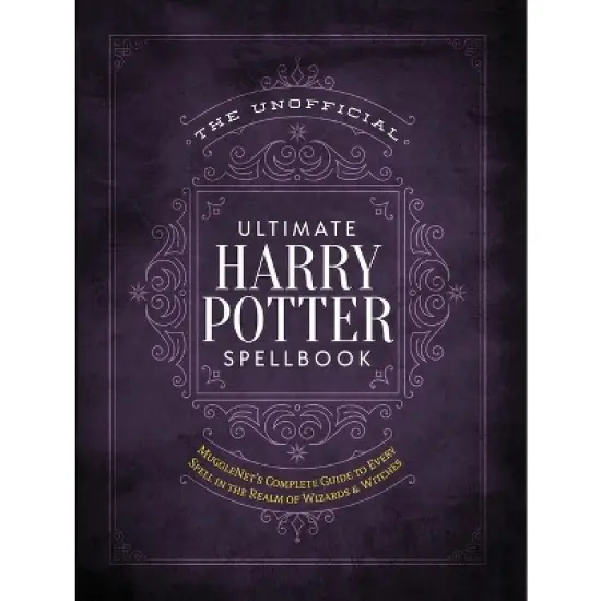 Unofficial Ultimate Harry Potter Spellbook : A Complete Reference Guide To Every Spell In The Wizarding - By Media Lab Books ( Hardcover ) image {1}