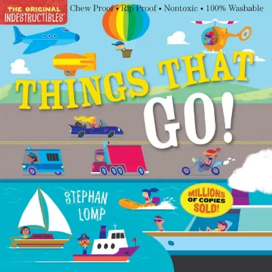 Indestructibles: Things That Go! - by  Amy Pixton (Paperback) image {1}