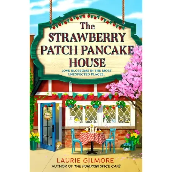 The Strawberry Patch Pancake House - (Dream Harbor) by Laurie Gilmore (Paperback) image {1}