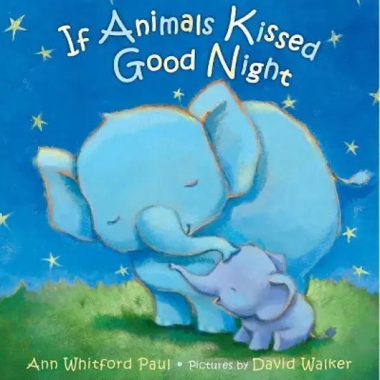 If Animals Kissed Good Night - by Ann Whitford Paul image {1}