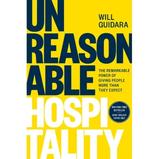 Unreasonable Hospitality - by  Will Guidara (Hardcover) image {1}